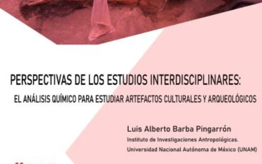 Perspectivas de los estudios interdisciplinares: El análisis químico para estudiar artefactos culturales y arqueológicos.
