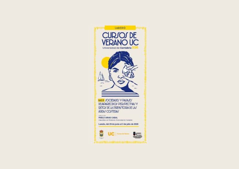 Cursos de verano UC. «SOCIEDADES Y PAISAJES DESAPARECIDOS: PERSPECTIVAS Y RETOS DE LA PREHISTORIA DE LAS ÁREAS COSTERAS»